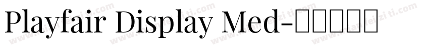 Playfair Display Med字体转换